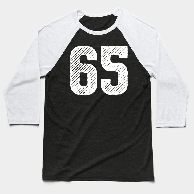 Sixty Five 65 Baseball T-Shirt by colorsplash